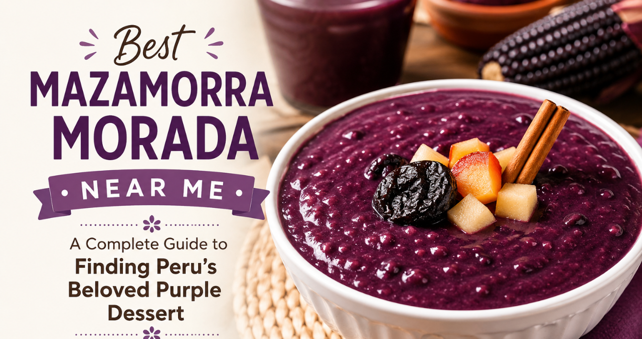 Best Mazamorra Morada Near Me