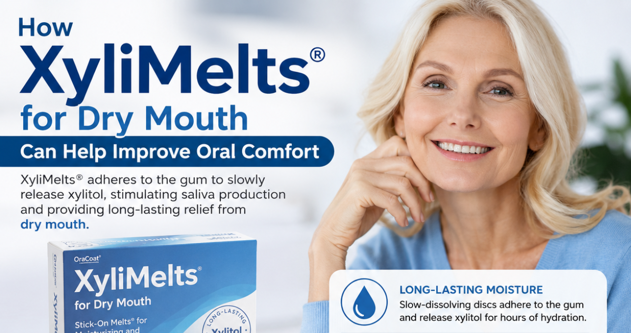 How XyliMelts for Dry Mouth Can Help Improve Oral Comfort